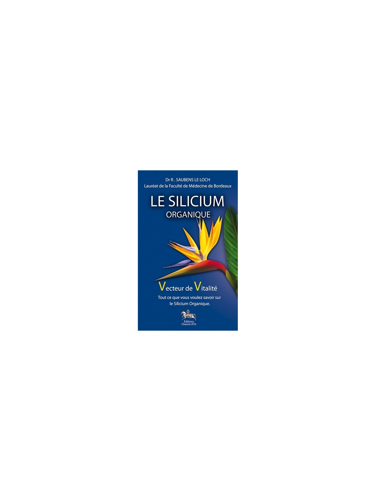 Livre : Le silicium organique (Vecteur de vitalité) - Labo santé silice